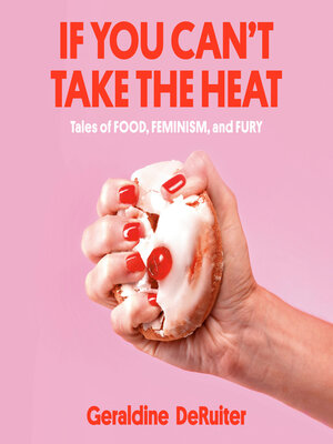 cover image of If You Can't Take the Heat